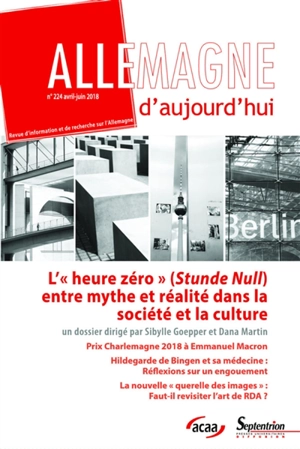 Allemagne d'aujourd'hui, n° 224. L'heure zéro (Stunde Null) entre mythe et réalité dans la société et la culture