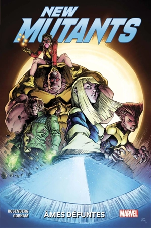 New Mutants. Ames défuntes - Matthew Rosenberg