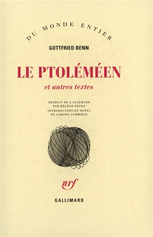 Le Ptoléméen : et autres textes - Gottfried Benn