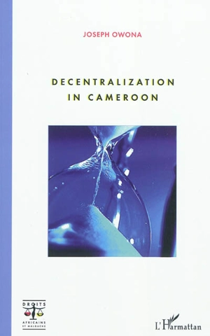 Decentralisation in Cameroon - Joseph Owona