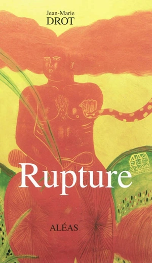 Rupture - Jean-Marie Drot