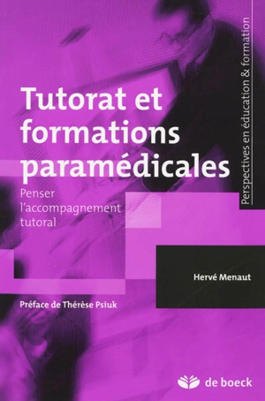 Tutorat et formations paramédicales : penser l'accompagnement tutoral - Hervé Menaut