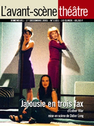 Avant-scène théâtre (L'), n° 1101. Jalousie en trois fax - Esther Vilar