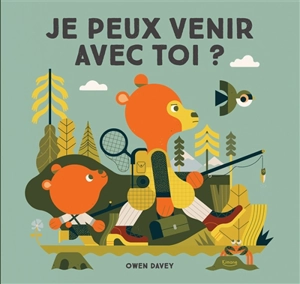 Je peux venir avec toi ? - Owen Davey