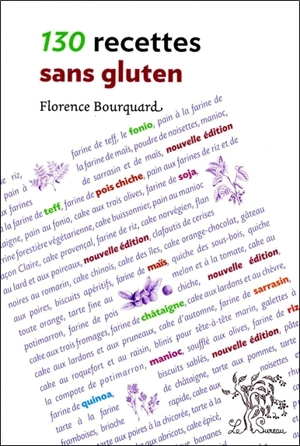 130 recettes sans gluten - Florence Bourquard