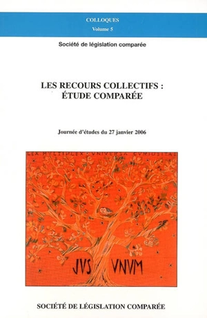 Les recours collectifs, étude comparée : journée d'études, 27 janvier 2006