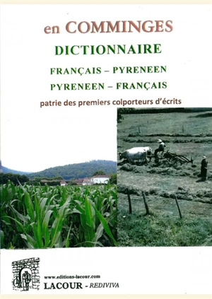 Dictionnaire français-pyrénéen, pyrénéen-français : patrie des premiers colporteurs d'écrits : en Comminges - Dupleich