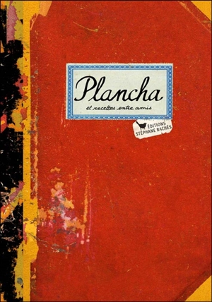 Plancha et recettes entre amis - Jacques Bertinier