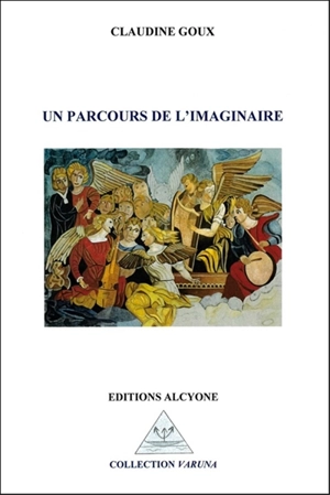 Un parcours de l'imaginaire - Claudine Goux