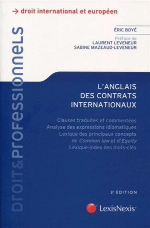 L'anglais des contrats internationaux - Eric Boyé