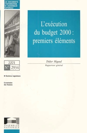 L'exécution du budget 2000 : premiers éléments : rapport d'information - France. Assemblée nationale (1958-....). Commission des finances, de l'économie générale et du plan