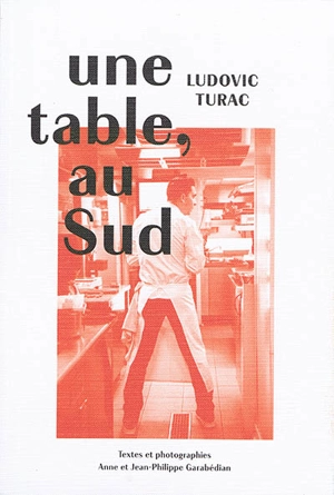 Une table, au Sud - Ludovic Turac