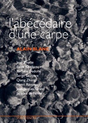 L'abécédaire d'une carpe - Alain Blanc