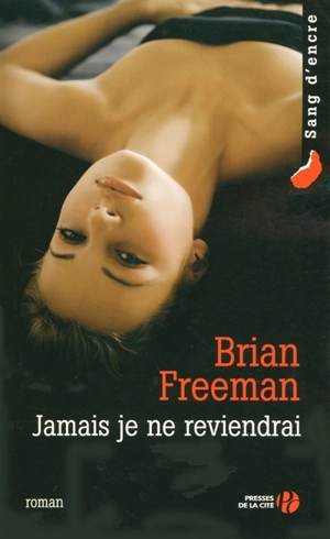 Jamais je ne reviendrai - Brian Freeman