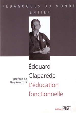 L'éducation fonctionnelle - Edouard Claparède