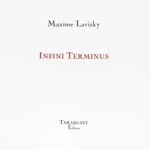 Infini terminus - Max Lavisky