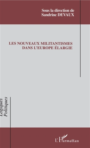 Les nouveaux militantismes dans l'Europe élargie