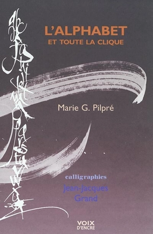 L'alphabet et toute la clique - Marie G. Pilpré