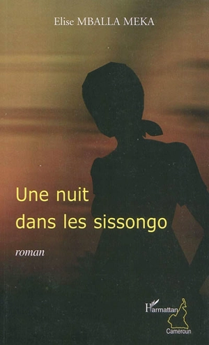 Une nuit dans les sissongo - Elise Mballa Meka