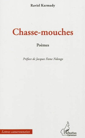 Chasse-mouches : poèmes - Raviel Karmady