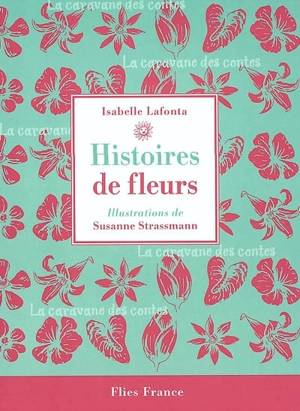 Histoires de fleurs - Isabelle Lafonta