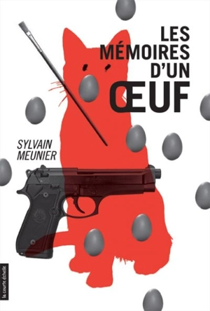 Les mémoires d'un œuf - Sylvain Meunier