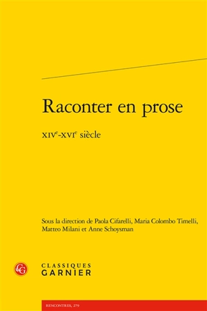 Raconter en prose : XIVe-XVIe siècle