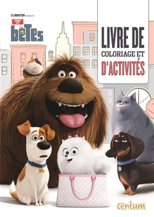 Comme des bêtes : livre de coloriage et d'activités - Illumination Entertainment