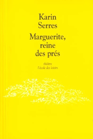 Marguerite, reine des prés - Karin Serres