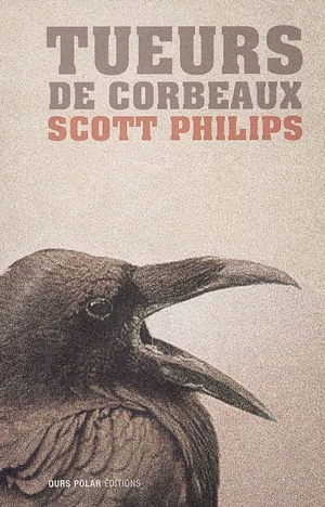 Crow killers. Tueurs de corbeaux - Scott Phillips