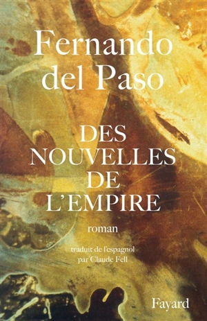 Des Nouvelles de l'Empire - Fernando del Paso