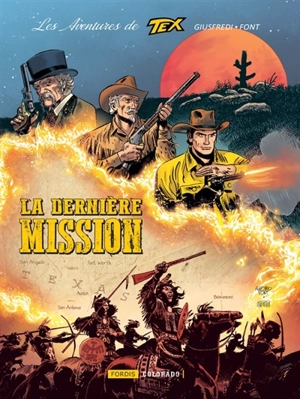 Les aventures de Tex. Vol. 3. La dernière mission - Giorgio Giusfredi
