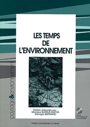 Les temps de l'environnement - PROGRAMME ENVIRONNEMENT, VIE ET SOCIETES (France). Journées (1997 ; Toulouse)