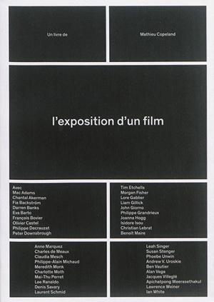 L'exposition d'un film. The exhibition of a film - Mathieu Copeland