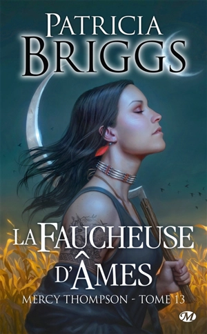 Mercy Thompson. Vol. 13. La faucheuse d'âmes - Patricia Briggs