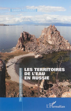 Les territoires de l'eau en Russie - Laurent Touchart