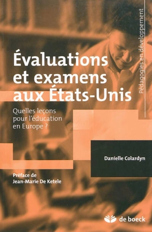 Evaluations et examens aux Etats-Unis : quelles leçons pour l'éducation en Europe ? - Danielle Colardyn