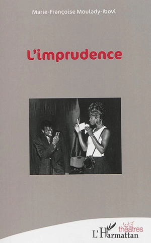 L'imprudence - Marie-Françoise Moulady-Ibovi