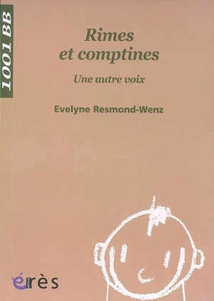 Rimes et comptines : une autre voix - Evelyne Resmond-Wenz