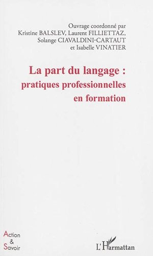 La part du langage : pratiques professionnelles en formation