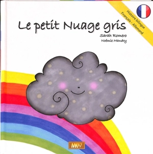 Le petit nuage gris. Kleine graue Wolke - Sarah Romero