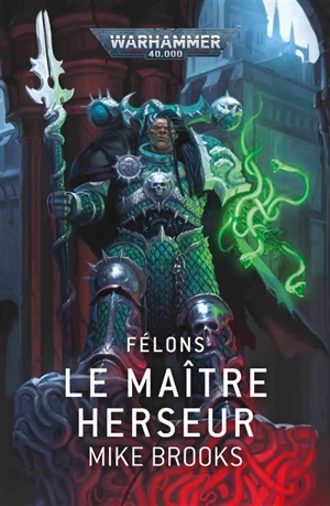 Félons. Le maître herseur - Mike Brooks