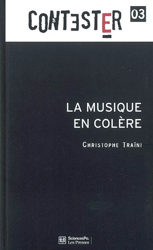 La musique en colère - Christophe Traïni