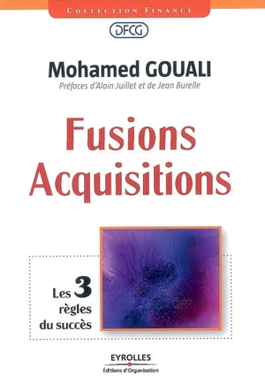 Fusions-acquisitions : les 3 règles du succès - Mohamed Gouali