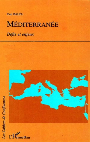 Méditerranée : défis et enjeux - Paul Balta