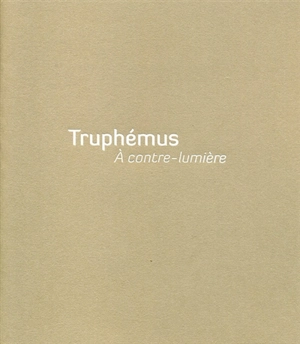 Truphémus à contre-lumière