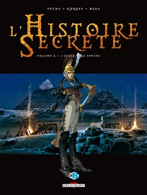 L'histoire secrète. Vol. 6. L'aigle et le sphinx - Jean-Pierre Pécau