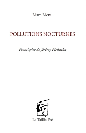 Pollutions nocturnes - Marc Menu