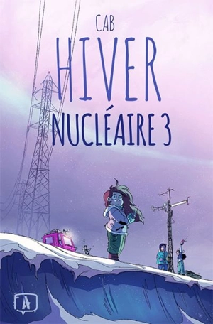 Hiver nucléaire. Vol. 3 - Cab