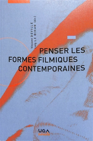 Penser les formes filmiques contemporaines